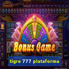 tigre 777 plataforma